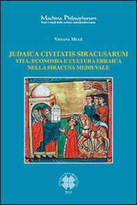 Judaica civitatis siracusarum. Vita, economia e cultura ebraica nella Siracusa medievale - Librerie.coop