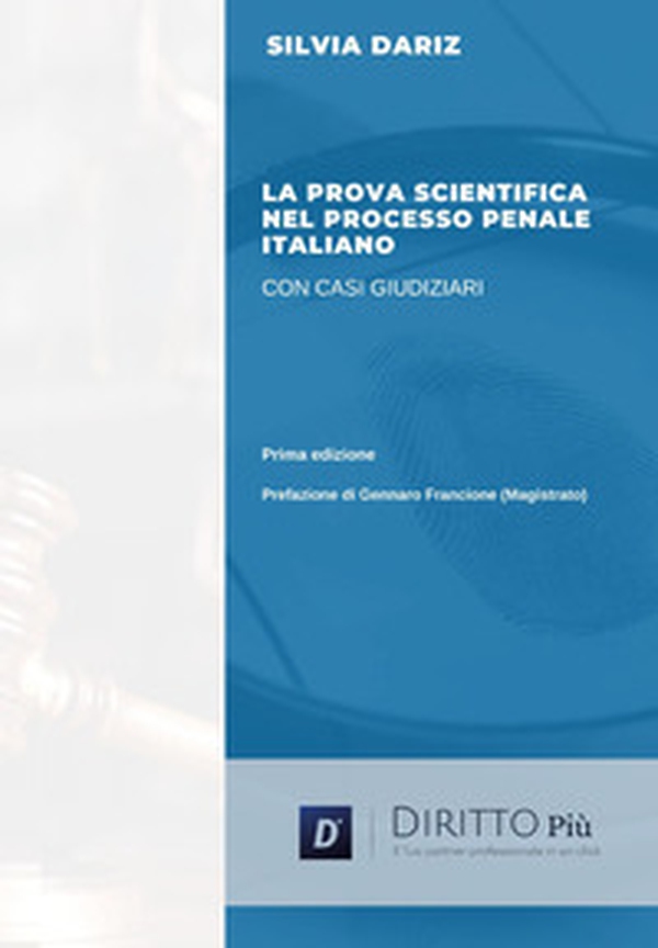 La prova scientifica nel processo penale italiano con casi giudiziari - Librerie.coop La prova scientifica nel processo penale italiano con casi giudiziari - Librerie.coop