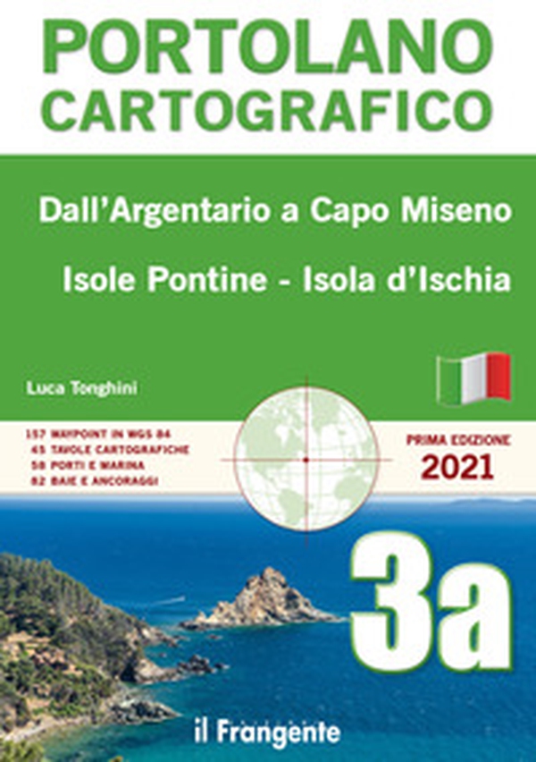 Dall'Argentario a Capo Miseno Isole Pontine-Isola d'Ischia. Portolano cartografico - Librerie.coop Dall'Argentario a Capo Miseno Isole Pontine-Isola d'Ischia. Portolano cartografico - Librerie.coop