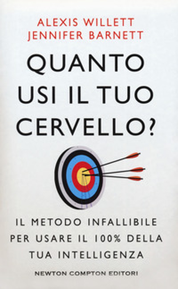 Quanto usi il tuo cervello? Il metodo infallibile per usare il 100% della tua intelligenza - Librerie.coop Quanto usi il tuo cervello? Il metodo infallibile per usare il 100% della tua intelligenza - Librerie.coop