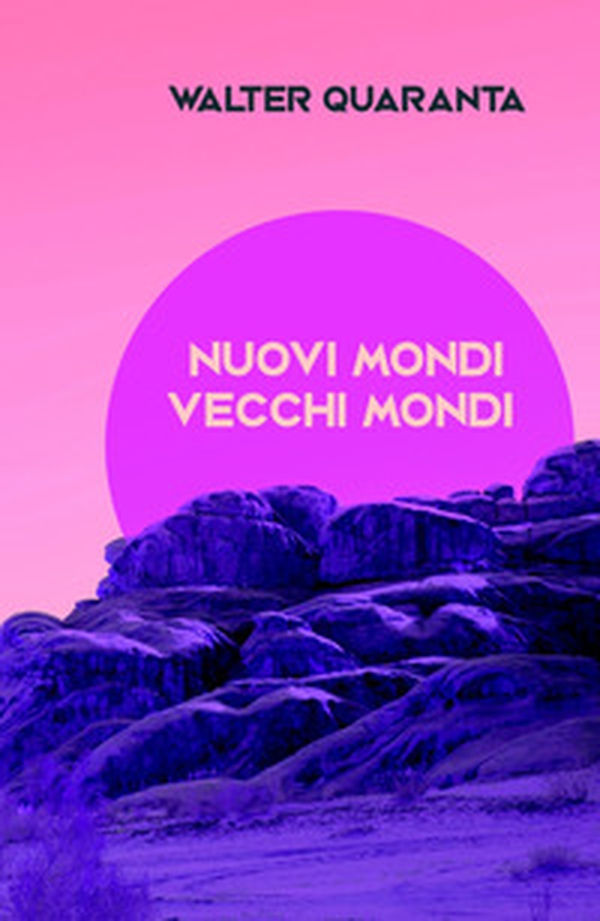 Nuovi mondi vecchi mondi. Racconti di origine diversa - Librerie.coop Nuovi mondi vecchi mondi. Racconti di origine diversa - Librerie.coop