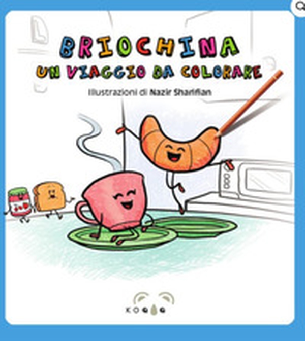 Briochina un viaggio da colorare - Librerie.coop Briochina un viaggio da colorare - Librerie.coop