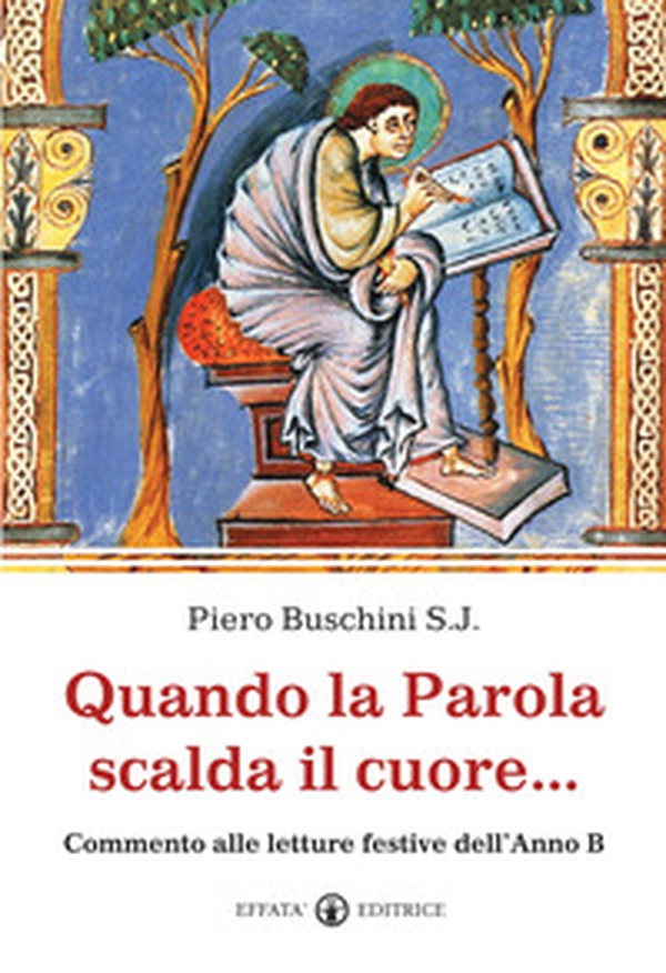 Quando la parola scalda il cuore... Commento alle letture festive dell'anno B - Librerie.coop Quando la parola scalda il cuore... Commento alle letture festive dell'anno B - Librerie.coop