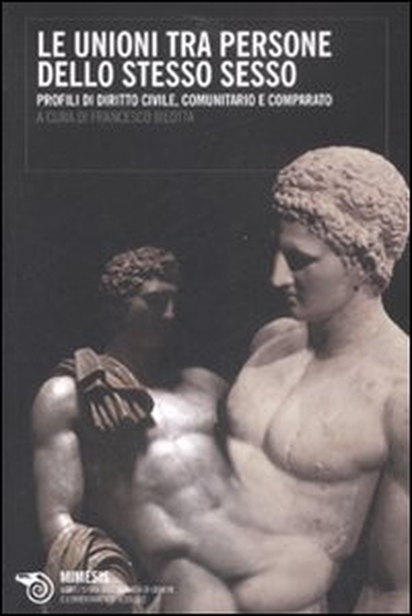 Le unioni tra persone dello stesso sesso. Profili di diritto civile, comunitario e comparato - Librerie.coop Le unioni tra persone dello stesso sesso. Profili di diritto civile, comunitario e comparato - Librerie.coop