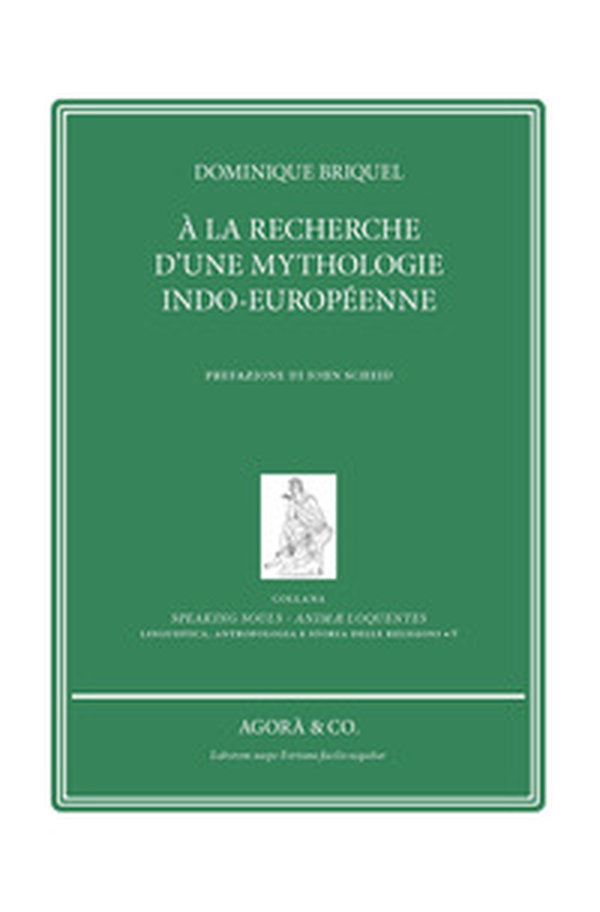 À la recherche d'une mythologie indo-européenne - Librerie.coop À la recherche d'une mythologie indo-européenne - Librerie.coop