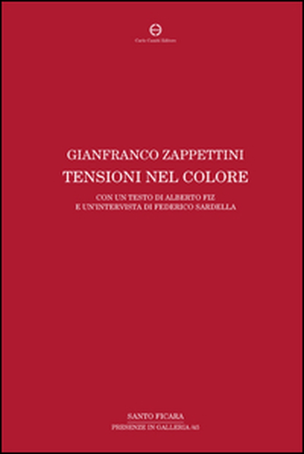 Gianfranco Zappettini. Tensioni nel colore. Ediz. italiana e inglese - Librerie.coop Gianfranco Zappettini. Tensioni nel colore. Ediz. italiana e inglese - Librerie.coop