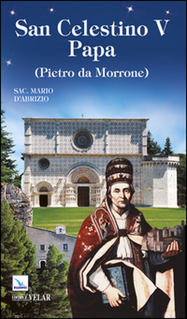 San Celestino V papa (Pietro da Morrone) - Librerie.coop San Celestino V papa (Pietro da Morrone) - Librerie.coop