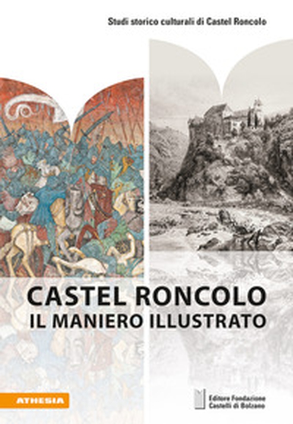 Castel Roncolo. Il maniero illustrato - Librerie.coop Castel Roncolo. Il maniero illustrato - Librerie.coop