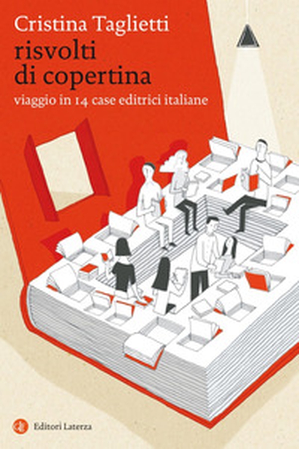 Risvolti di copertina. Viaggio in 14 case editrici italiane - Librerie.coop Risvolti di copertina. Viaggio in 14 case editrici italiane - Librerie.coop