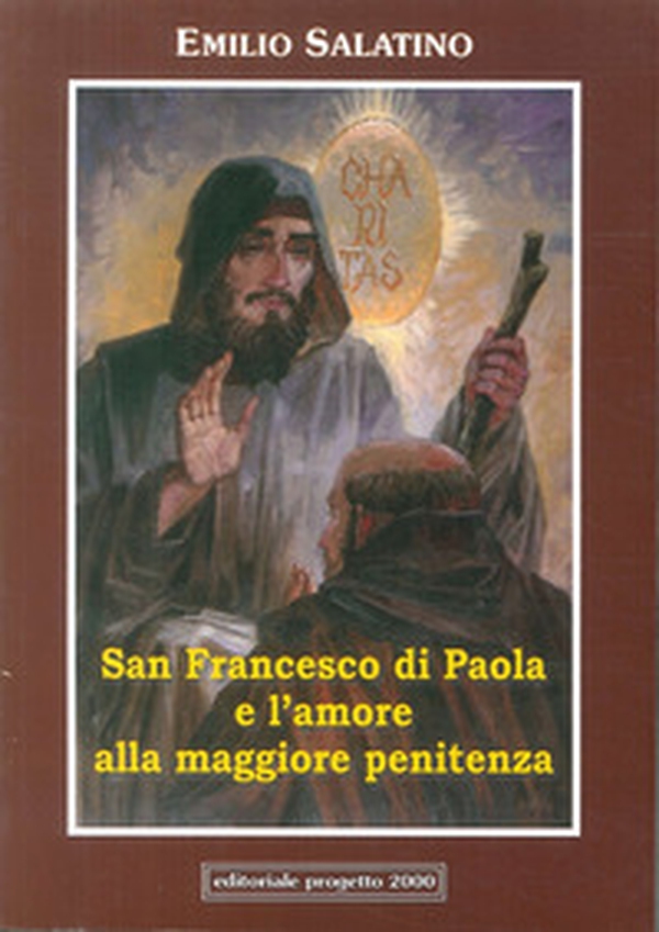 San Francesco di Paola e l'amore alla maggiore penitenza - Librerie.coop San Francesco di Paola e l'amore alla maggiore penitenza - Librerie.coop