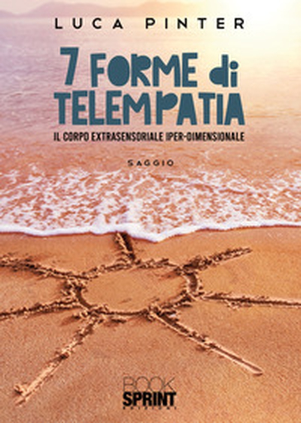 7 forme di telempatia. Il corpo extrasensoriale iper-dimensionale - Librerie.coop 7 forme di telempatia. Il corpo extrasensoriale iper-dimensionale - Librerie.coop
