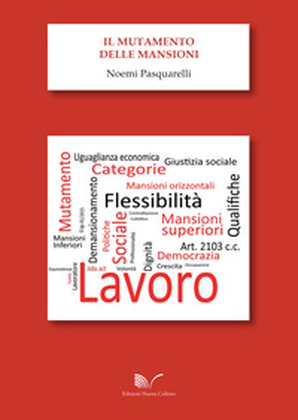Il mutamento delle mansioni - Librerie.coop Il mutamento delle mansioni - Librerie.coop