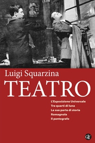 Teatro: L'esposizione universale-Tre quarti di luna-La sua parte di storia-Romagnola-Il pantografo - Librerie.coop