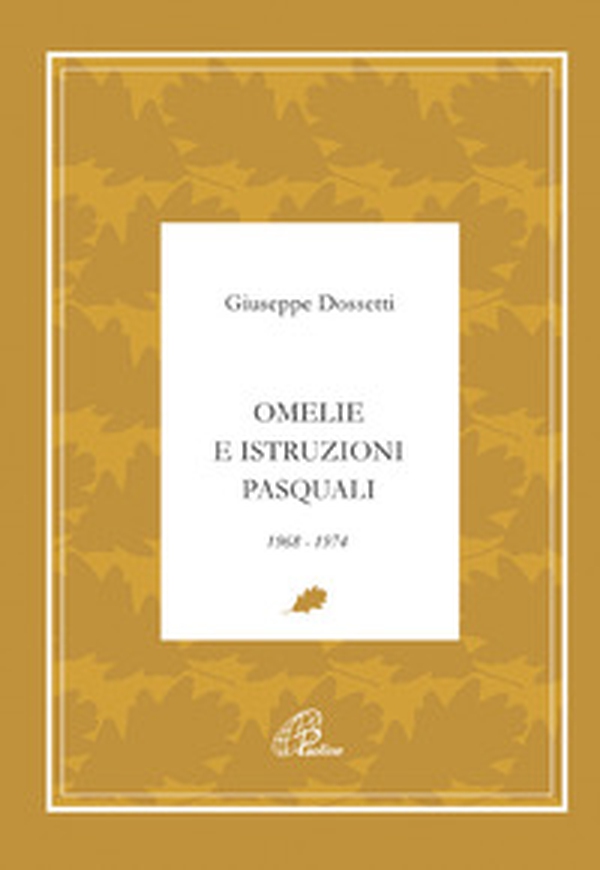 Omelie e istruzioni pasquali 1968-1974 - Librerie.coop Omelie e istruzioni pasquali 1968-1974 - Librerie.coop