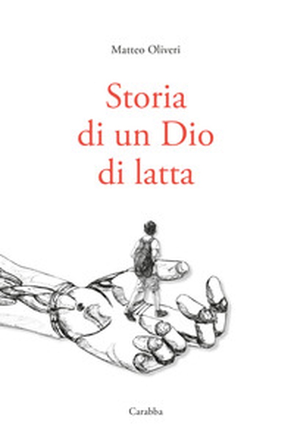 Storia di un Dio di latta - Librerie.coop Storia di un Dio di latta - Librerie.coop
