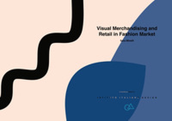 Visual merchandising and retail in fashion market - Librerie.coop Visual merchandising and retail in fashion market - Librerie.coop