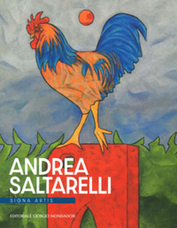 Andrea Saltarelli. Signa artis - Librerie.coop Andrea Saltarelli. Signa artis - Librerie.coop