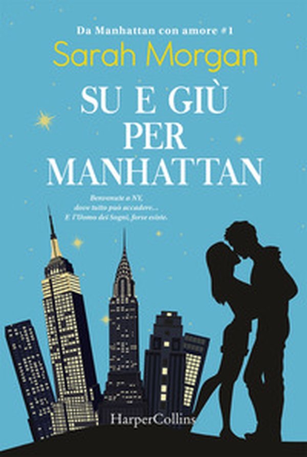 Su e giù per Manhattan. Da Manhattan con amore - Librerie.coop Su e giù per Manhattan. Da Manhattan con amore - Librerie.coop