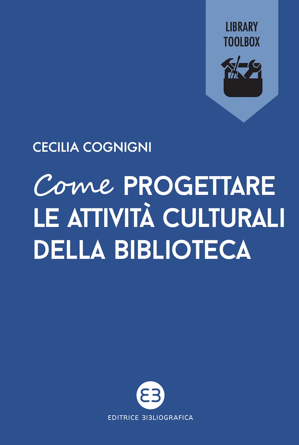 Come progettare le attività culturali della biblioteca - Librerie.coop Come progettare le attività culturali della biblioteca - Librerie.coop