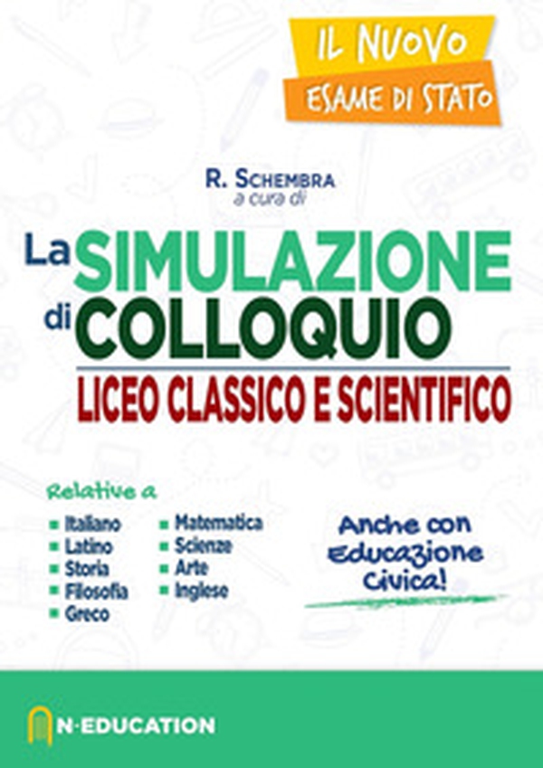 Il nuovo esame di Stato. Simulazioni di colloquio per il Liceo classico e scientifico - Librerie.coop Il nuovo esame di Stato. Simulazioni di colloquio per il Liceo classico e scientifico - Librerie.coop