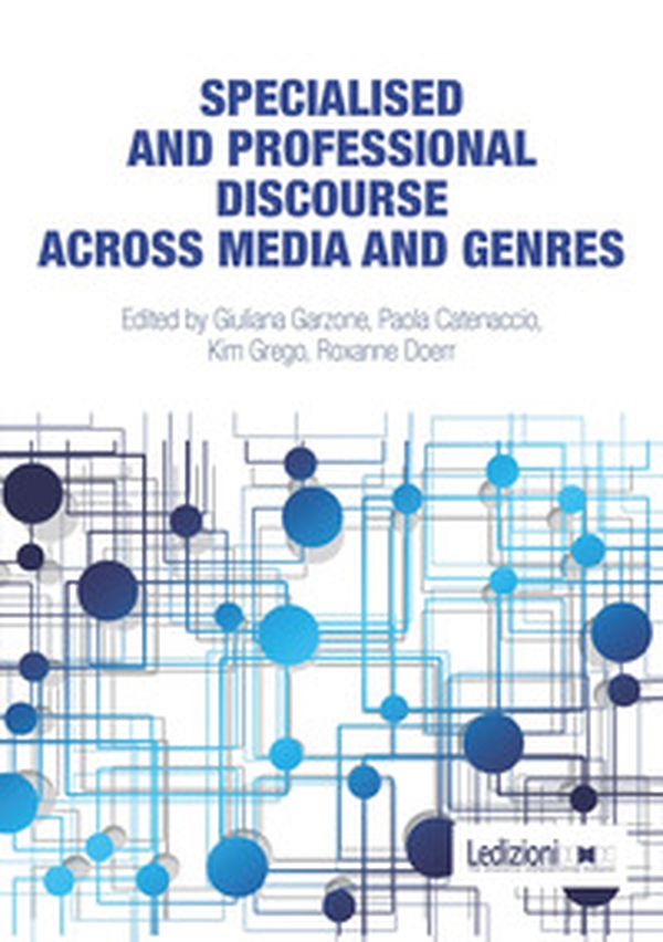 Specialised and professional discourse across media and genres - Librerie.coop Specialised and professional discourse across media and genres - Librerie.coop