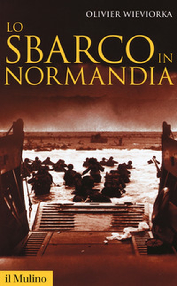 Lo sbarco in Normandia - Librerie.coop Lo sbarco in Normandia - Librerie.coop