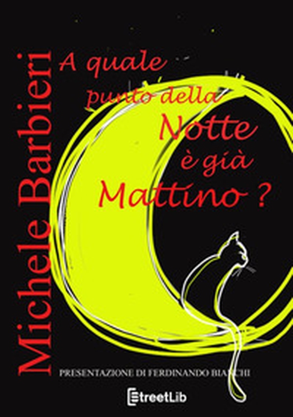 A quale punto della notte è già mattino? - Librerie.coop A quale punto della notte è già mattino? - Librerie.coop