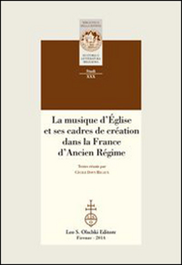 La musique d'Église et ses cadres de création dans la France d'Ancien Régime - Librerie.coop La musique d'Église et ses cadres de création dans la France d'Ancien Régime - Librerie.coop
