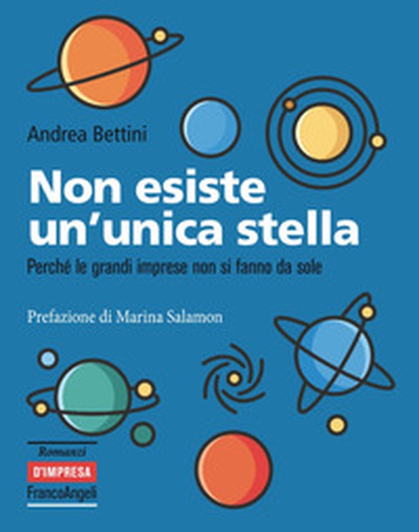 Non esiste un'unica stella. Perché le grandi imprese non si fanno da sole - Librerie.coop Non esiste un'unica stella. Perché le grandi imprese non si fanno da sole - Librerie.coop