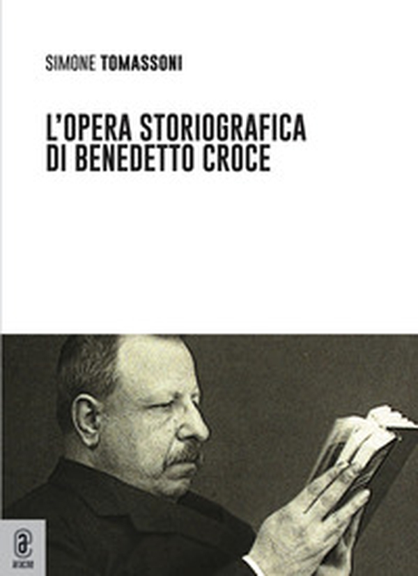 L'opera storiografica di Benedetto Croce - Librerie.coop L'opera storiografica di Benedetto Croce - Librerie.coop