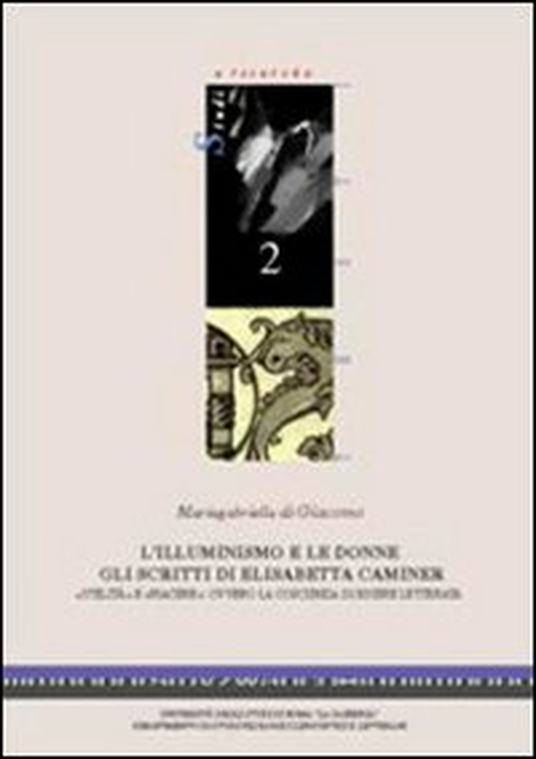 L'illuminismo e le donne. Gli scritti di Elisabetta Caminer - Librerie.coop L'illuminismo e le donne. Gli scritti di Elisabetta Caminer - Librerie.coop