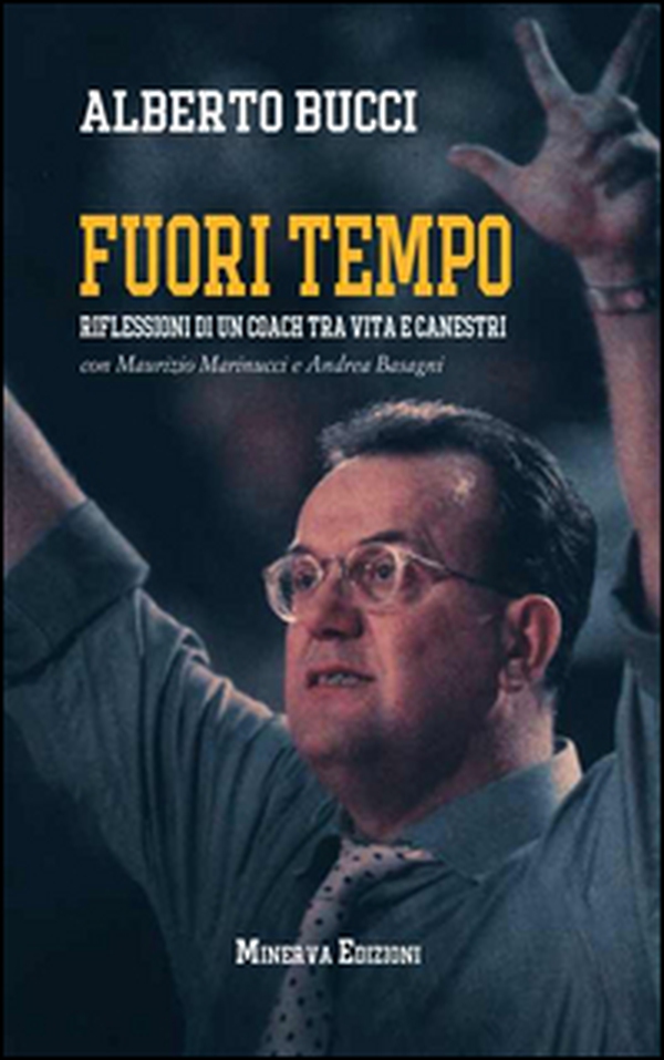 Fuori tempo. Riflessioni di un coach tra vita e canestri - Librerie.coop Fuori tempo. Riflessioni di un coach tra vita e canestri - Librerie.coop