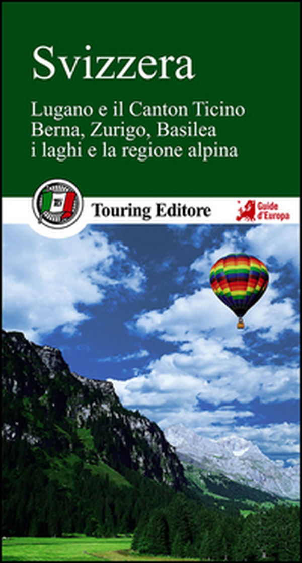 Svizzera. Berna, Zurigo, Basilea, la regione alpina e i ghiacciai, Ginevra, Lucerna e i laghi - Librerie.coop Svizzera. Berna, Zurigo, Basilea, la regione alpina e i ghiacciai, Ginevra, Lucerna e i laghi - Librerie.coop