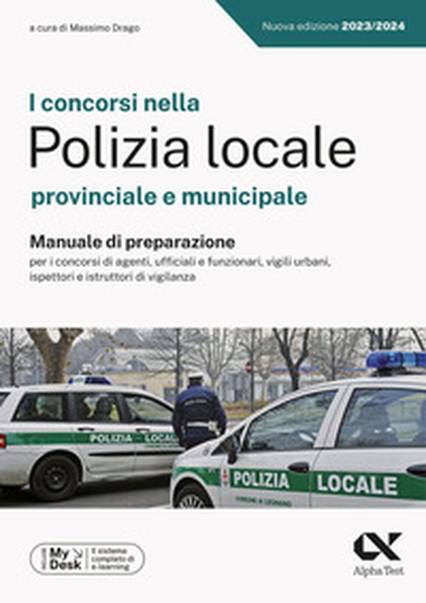 I concorsi nella Polizia Locale. Manuale di preparazione. Ediz. MyDesk - Librerie.coop I concorsi nella Polizia Locale. Manuale di preparazione. Ediz. MyDesk - Librerie.coop
