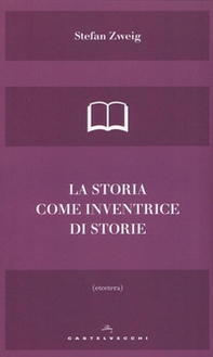 La storia come inventrice di storie - Librerie.coop
