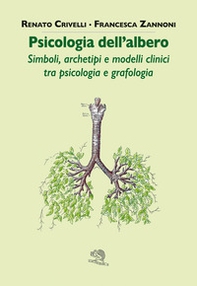 Psicologia dell'albero. Simboli, archetipi e modelli clinici tra psicologia e grafologia - Librerie.coop