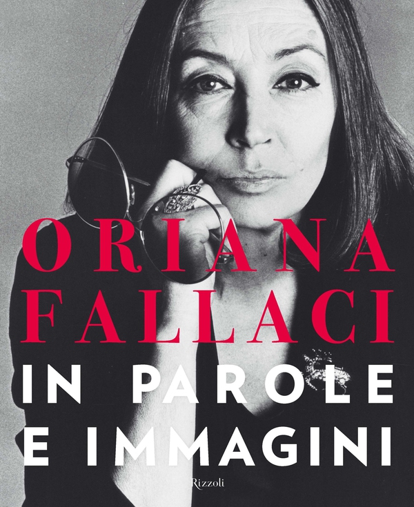 Oriana Fallaci in parole e immagini - Librerie.coop Oriana Fallaci in parole e immagini - Librerie.coop