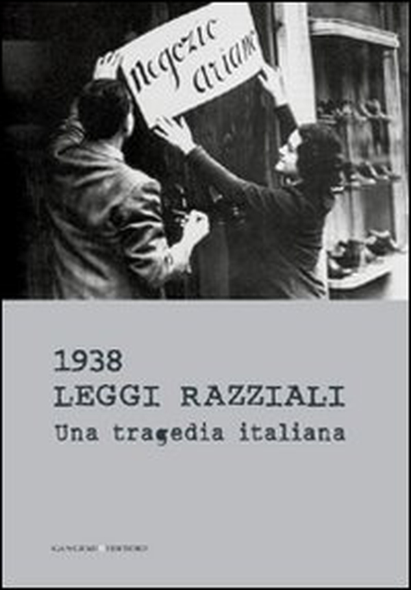 1938 leggi razziali. Una tragedia italiana - Librerie.coop 1938 leggi razziali. Una tragedia italiana - Librerie.coop