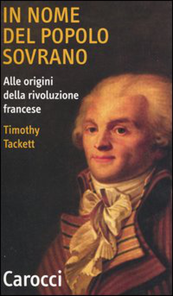 In nome del popolo sovrano. Alle origini della Rivoluzione francese - Librerie.coop In nome del popolo sovrano. Alle origini della Rivoluzione francese - Librerie.coop