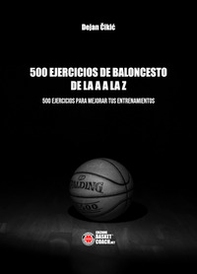 500 ejercicios de baloncesto de la A a la Z - Librerie.coop
