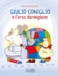 Giulio Coniglio e l'orso dormiglione - Librerie.coop