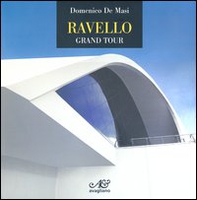 Ravello. Grand tour - Librerie.coop