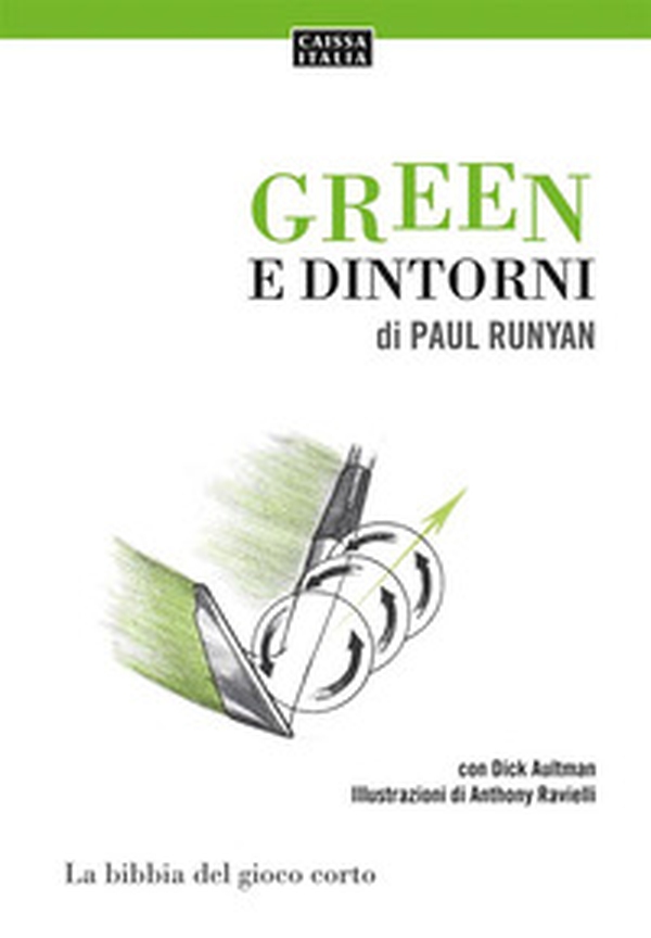 Green e dintorni. La bibbia del gioco corto - Librerie.coop Green e dintorni. La bibbia del gioco corto - Librerie.coop