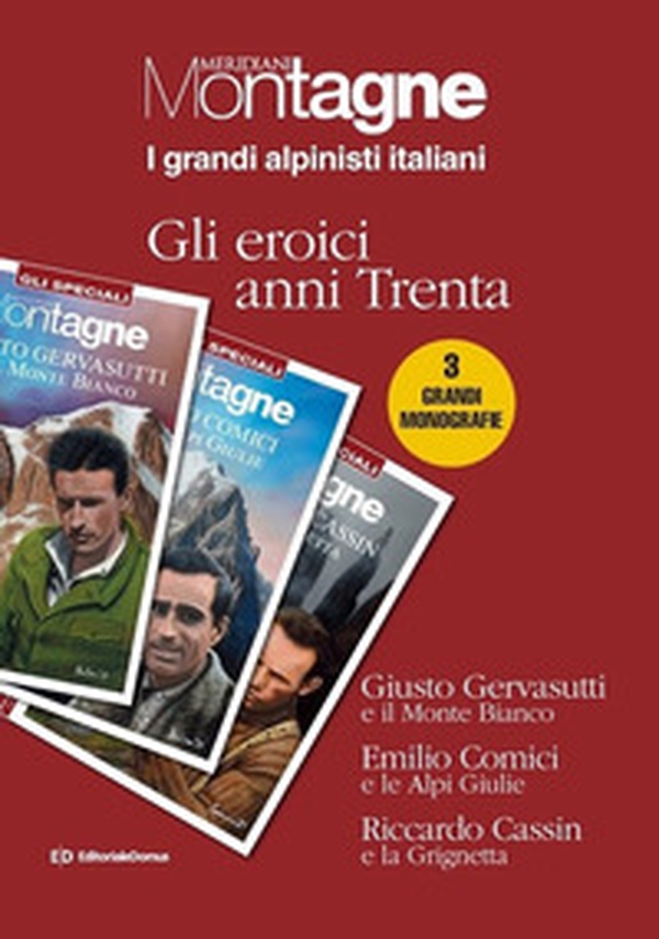 Grandi alpinisti italiani. Gli eroici anni trenta - Librerie.coop Grandi alpinisti italiani. Gli eroici anni trenta - Librerie.coop