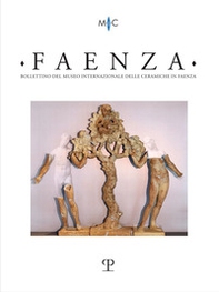 Faenza. Bollettino del museo internazionale delle ceramiche in Faenza. Ediz. italiana e inglese - Vol. 2 - Librerie.coop