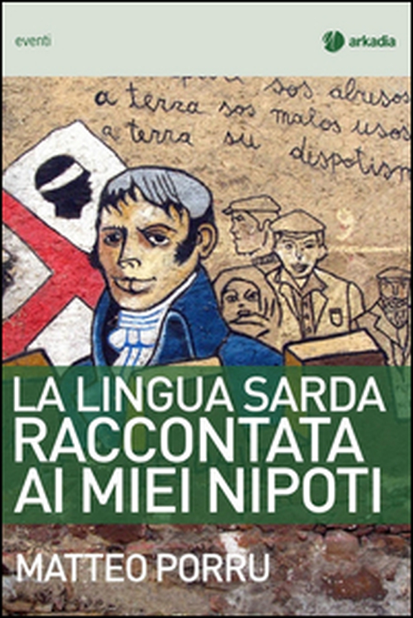 La lingua sarda raccontata ai miei nipoti - Librerie.coop La lingua sarda raccontata ai miei nipoti - Librerie.coop