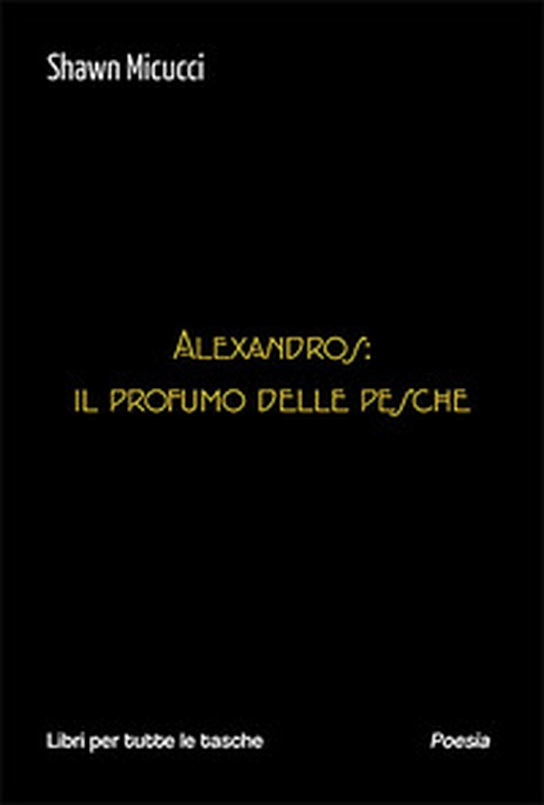 Alexandros: il profumo delle pesche - Librerie.coop Alexandros: il profumo delle pesche - Librerie.coop