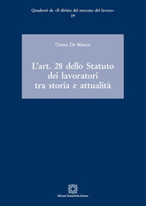 L'Art. 28 dello Statuto dei lavoratori tra storia e attualità - Librerie.coop L'Art. 28 dello Statuto dei lavoratori tra storia e attualità - Librerie.coop