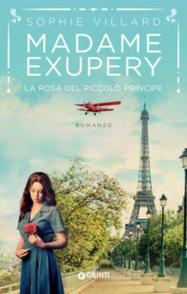 Madame Exupéry. La rosa del piccolo principe - Librerie.coop Madame Exupéry. La rosa del piccolo principe - Librerie.coop
