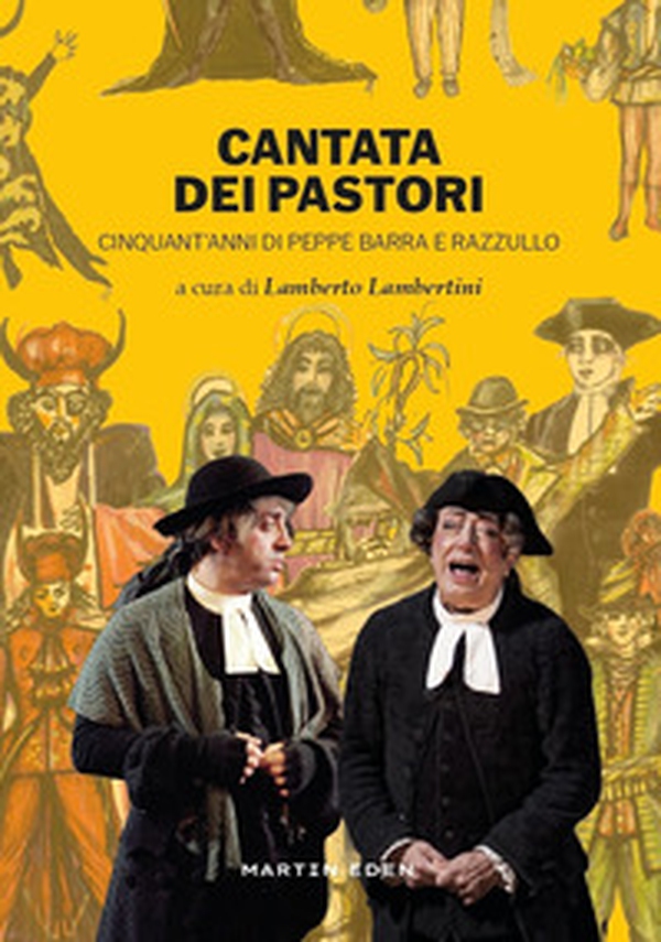 Cantata dei pastori. Cinquant'anni di Peppe Barra e Razzullo - Librerie.coop Cantata dei pastori. Cinquant'anni di Peppe Barra e Razzullo - Librerie.coop